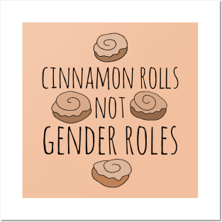 Cinnamon Rolls not gender roles Posters and Art